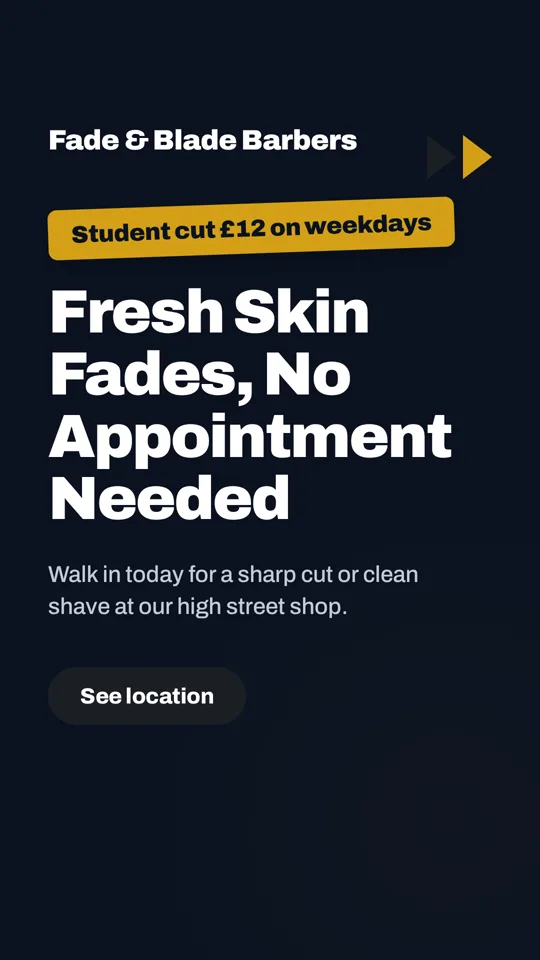 Fade & Blade Barbers ad: Fresh skin fades, no appointment needed